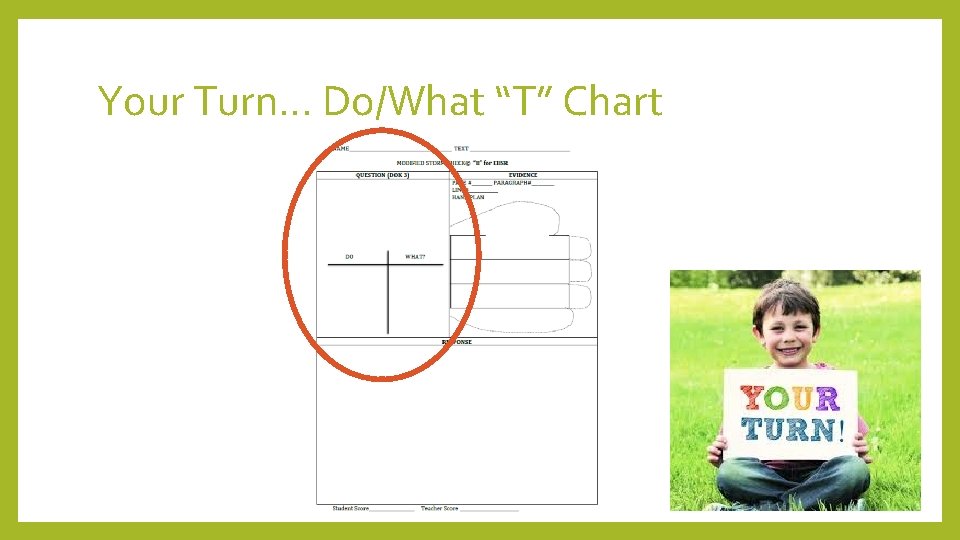 Your Turn… Do/What “T” Chart 