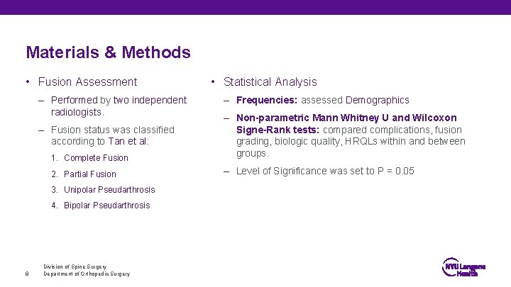 Materials & Methods • Fusion Assessment – Performed by two independent radiologists. – Frequencies: