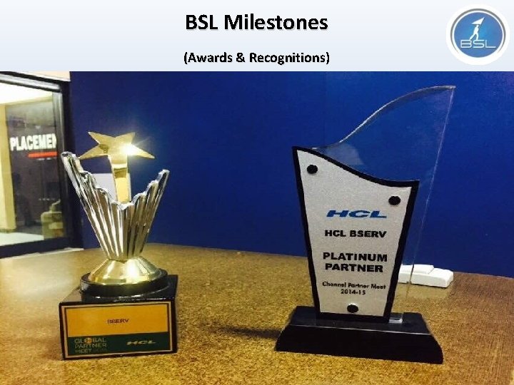 BSL Milestones (Awards & Recognitions) 