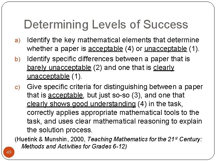 Determining Levels of Success Identify the key mathematical elements that determine whether a paper