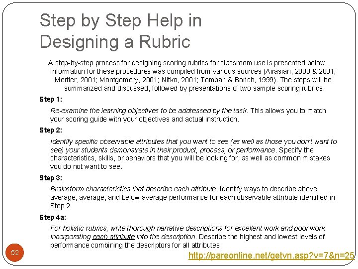 Step by Step Help in Designing a Rubric A step-by-step process for designing scoring