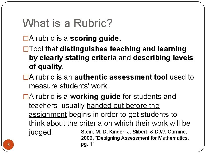 What is a Rubric? �A rubric is a scoring guide. �Tool that distinguishes teaching