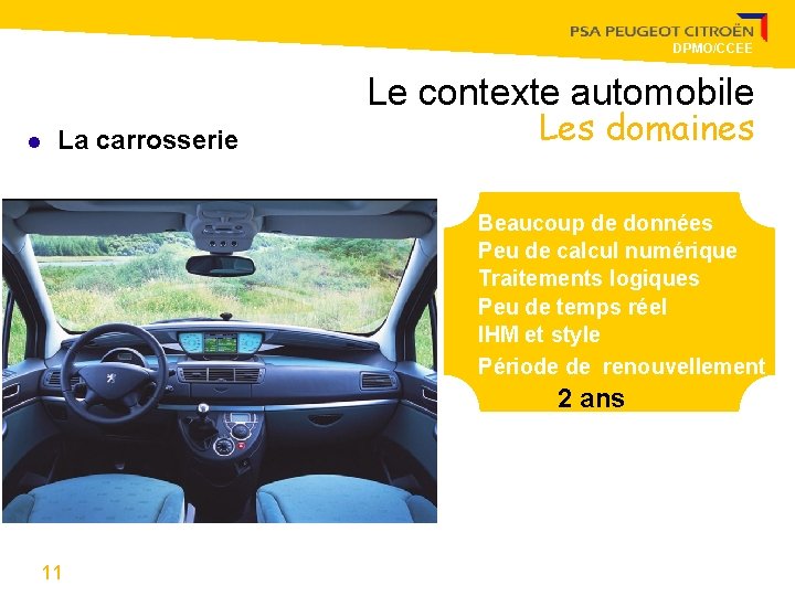 DPMO/CCEE Le contexte automobile l La carrosserie Les domaines Beaucoup de données Peu de