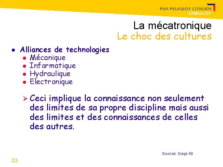 DPMO/CCEE La mécatronique Le choc des cultures l Alliances de technologies l Mécanique l