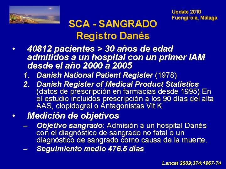 SCA - SANGRADO Registro Danés • Update 2010 Fuengirola, Málaga 40812 pacientes > 30
