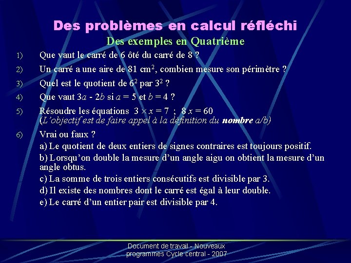Des problèmes en calcul réfléchi Des exemples en Quatrième 1) 2) 3) 4) 5)