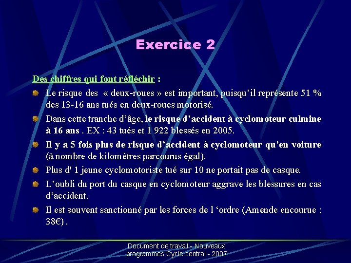 Exercice 2 Des chiffres qui font réfléchir : Le risque des « deux-roues »