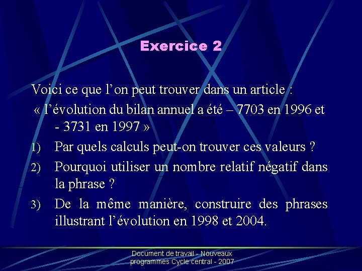 Exercice 2 Voici ce que l’on peut trouver dans un article : « l’évolution