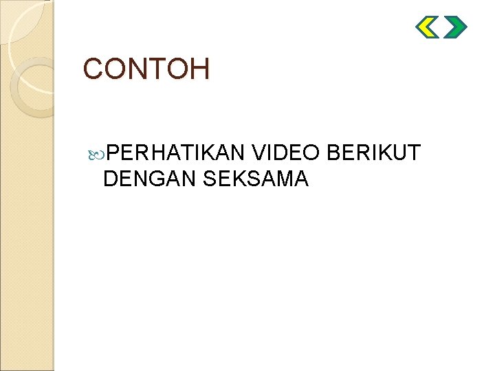 CONTOH PERHATIKAN VIDEO BERIKUT DENGAN SEKSAMA 