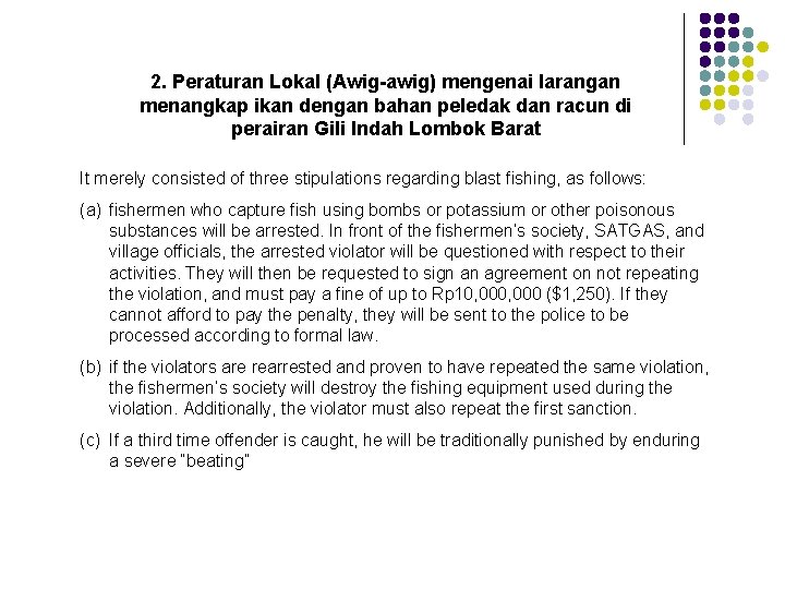 2. Peraturan Lokal (Awig-awig) mengenai larangan menangkap ikan dengan bahan peledak dan racun di