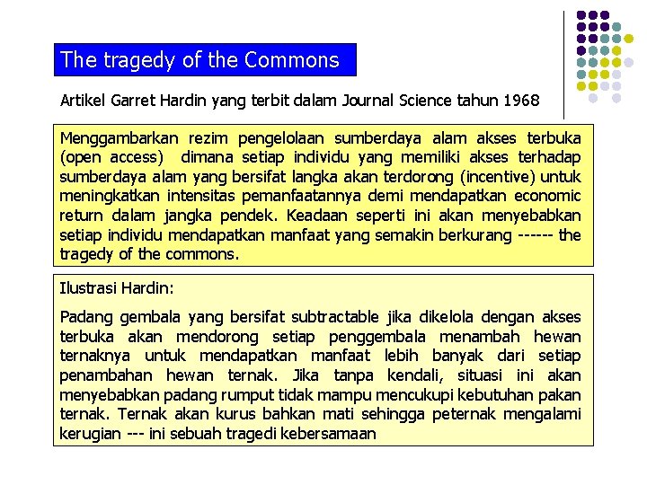 The tragedy of the Commons Artikel Garret Hardin yang terbit dalam Journal Science tahun