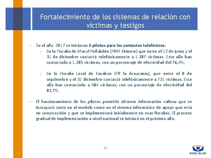 Fortalecimiento de los sistemas de relación con víctimas y testigos - En el año