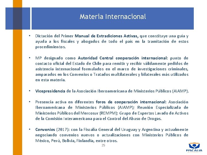 Materia Internacional • Dictación del Primer Manual de Extradiciones Activas, que constituye una guía