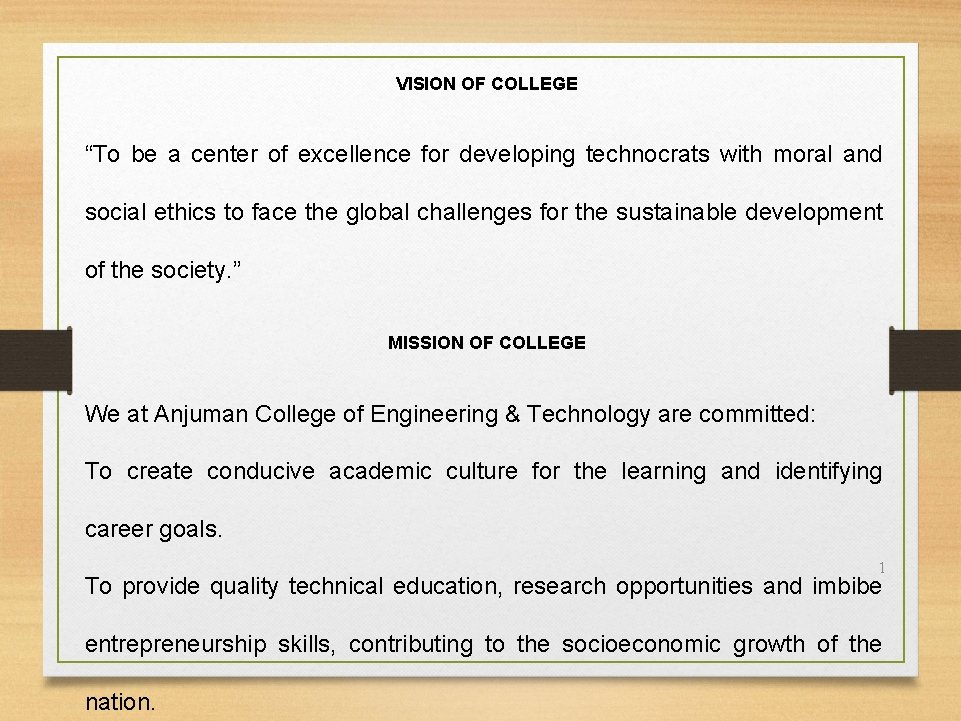 VISION OF COLLEGE “To be a center of excellence for developing technocrats with moral