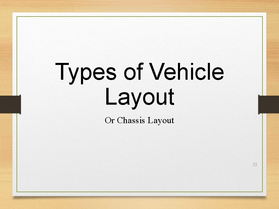 Types of Vehicle Layout Or Chassis Layout 35 