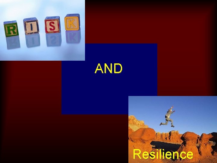 AND Resilience 