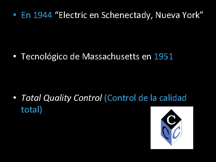  • En 1944 “Electric en Schenectady, Nueva York” • • Tecnológico de Massachusetts