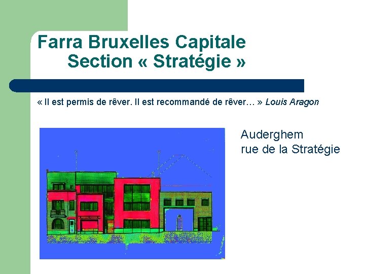 Farra Bruxelles Capitale Section « Stratégie » « Il est permis de rêver. Il