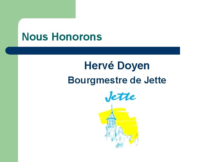 Nous Honorons Hervé Doyen Bourgmestre de Jette 