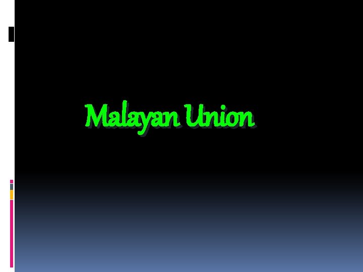 Malayan Union 