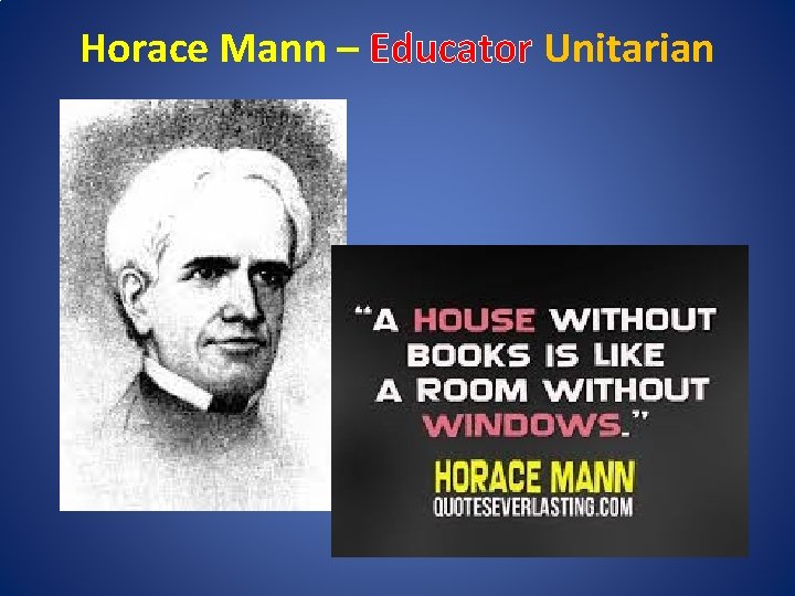 Horace Mann – Educator Unitarian 