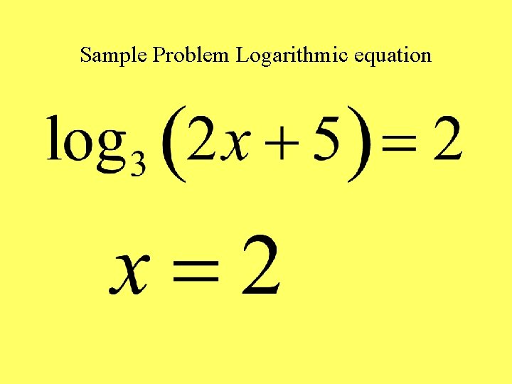 Sample Problem Logarithmic equation 