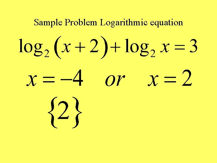 Sample Problem Logarithmic equation 