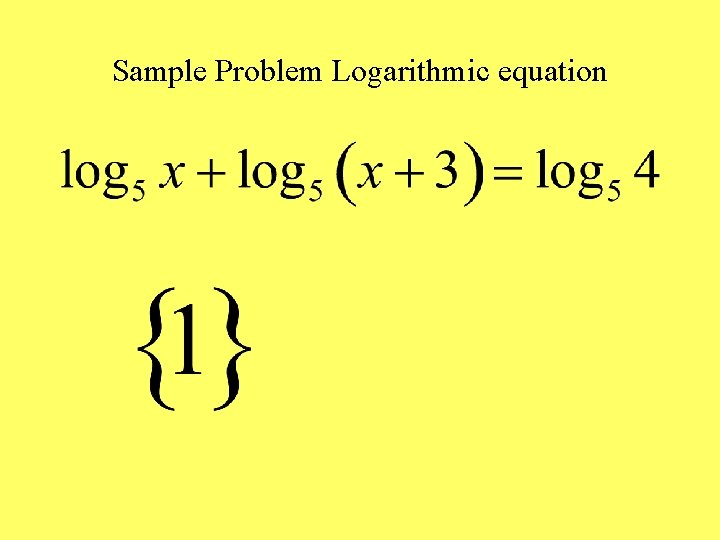 Sample Problem Logarithmic equation 