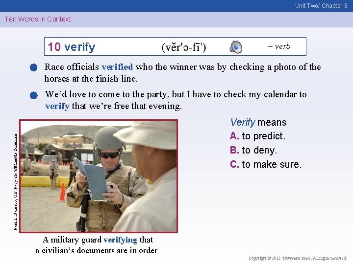 Unit Two/ Chapter 8 Ten Words in Context 10 verify – verb Race officials