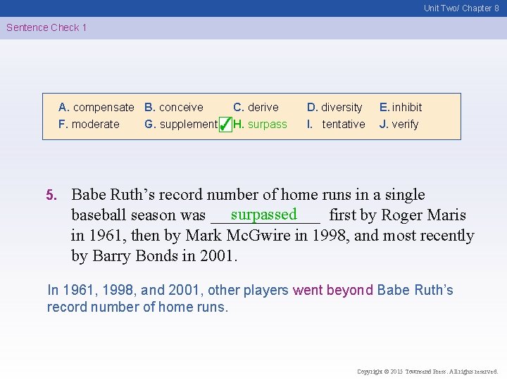 Unit Two/ Chapter 8 Sentence Check 1 A. compensate B. conceive F. moderate G.