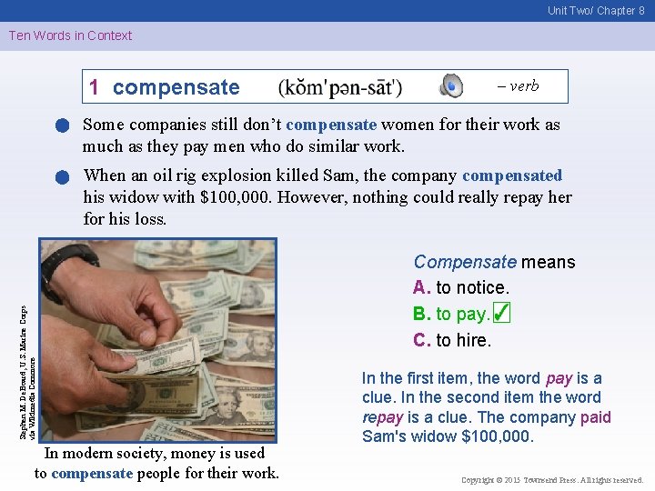 Unit Two/ Chapter 8 Ten Words in Context 1 compensate – verb Some companies