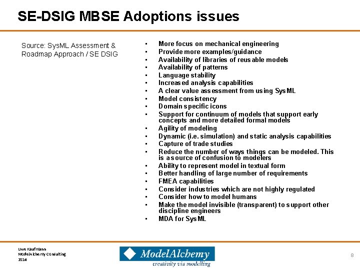 SE-DSIG MBSE Adoptions issues Source: Sys. ML Assessment & Roadmap Approach / SE DSIG