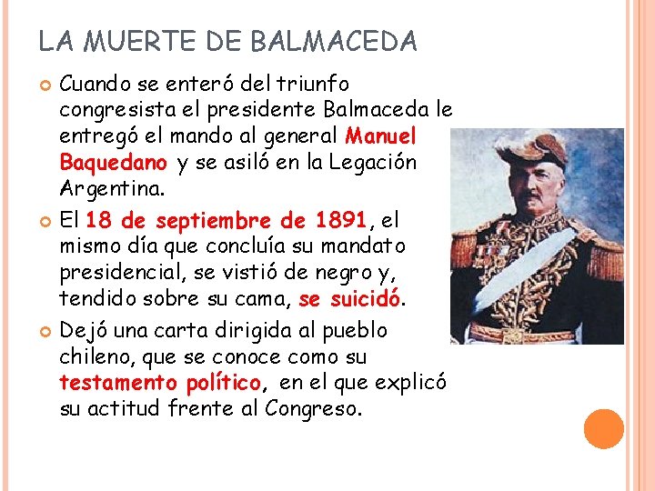 LA MUERTE DE BALMACEDA Cuando se enteró del triunfo congresista el presidente Balmaceda le