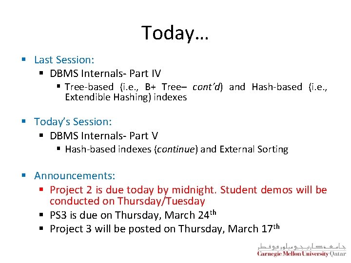 Today… § Last Session: § DBMS Internals- Part IV § Tree-based (i. e. , Today… § Last Session: § DBMS Internals- Part IV § Tree-based (i. e. ,