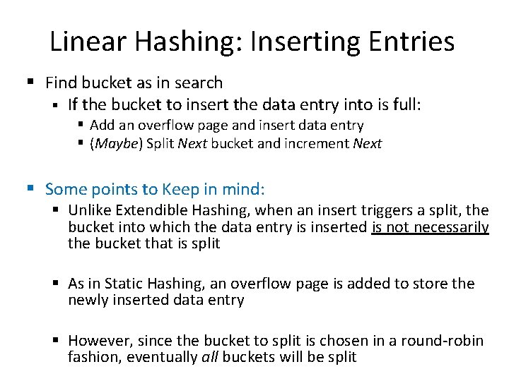 Linear Hashing: Inserting Entries § Find bucket as in search § If the bucket Linear Hashing: Inserting Entries § Find bucket as in search § If the bucket