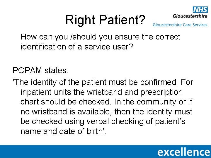 Right Patient? How can you /should you ensure the correct identification of a service