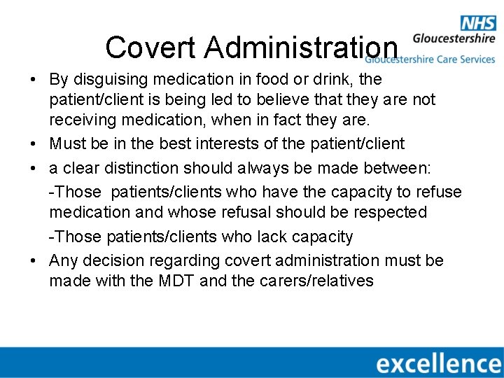 Covert Administration • By disguising medication in food or drink, the patient/client is being