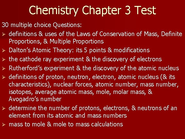 Chemistry Chapter 3 Test 30 multiple choice Questions: Ø definitions & uses of the