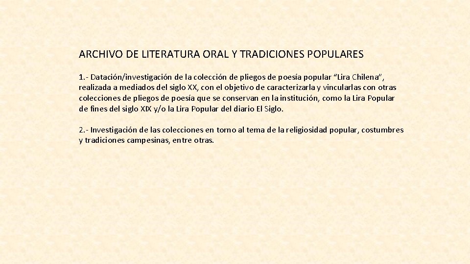 ARCHIVO DE LITERATURA ORAL Y TRADICIONES POPULARES 1. - Datación/investigación de la colección de