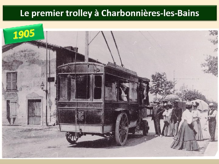 Le premier trolley à Charbonnières-les-Bains 1905 