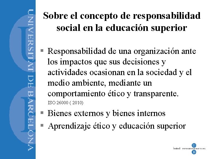 Sobre el concepto de responsabilidad social en la educación superior § Responsabilidad de una