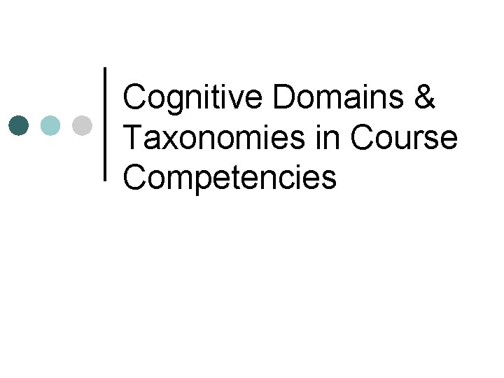 Cognitive Domains & Taxonomies in Course Competencies 