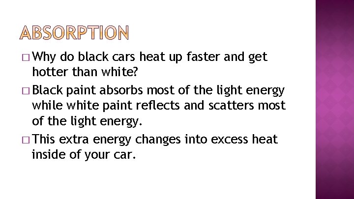 � Why do black cars heat up faster and get hotter than white? �