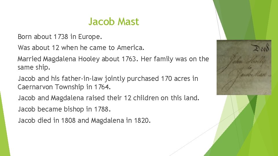 Jacob Mast Born about 1738 in Europe. Was about 12 when he came to