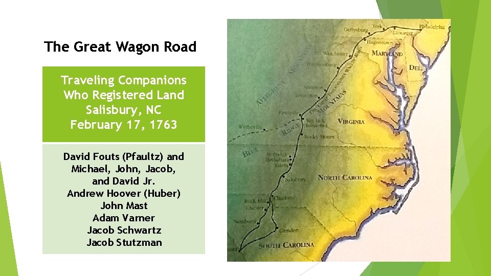 The Great Wagon Road Traveling Companions Who Registered Land Salisbury, NC February 17, 1763