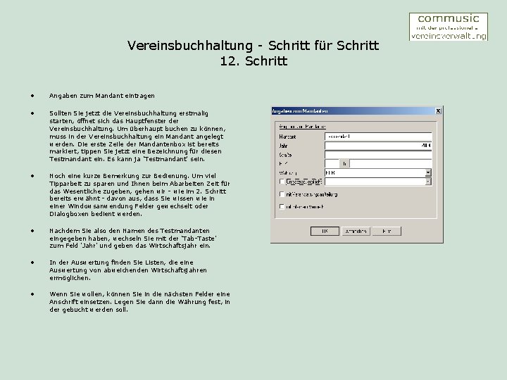 Vereinsbuchhaltung - Schritt für Schritt 12. Schritt • Angaben zum Mandant eintragen • Sollten