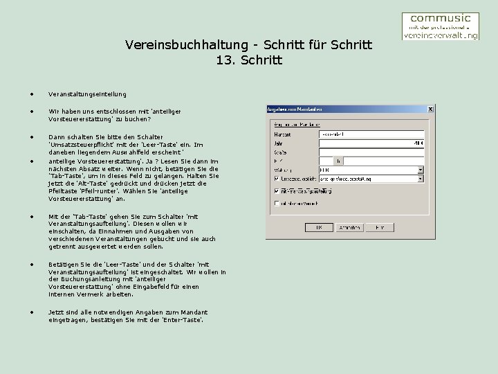 Vereinsbuchhaltung - Schritt für Schritt 13. Schritt • Veranstaltungseinteilung • Wir haben uns entschlossen