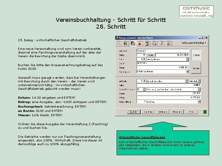 Vereinsbuchhaltung - Schritt für Schritt 28. Schritt 15. Beleg - wirtschaftlicher Geschäftsbetrieb Eine neue