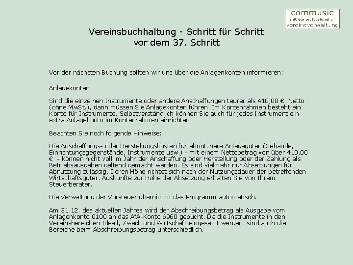 Vereinsbuchhaltung - Schritt für Schritt vor dem 37. Schritt Vor der nächsten Buchung sollten