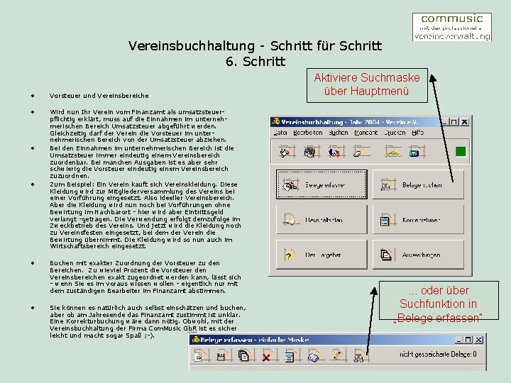 Vereinsbuchhaltung - Schritt für Schritt 6. Schritt • Vorsteuer und Vereinsbereiche • Wird nun